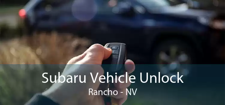 Subaru Vehicle Unlock Rancho - NV