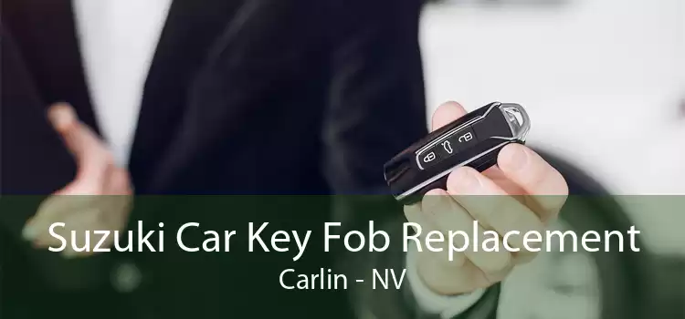 Suzuki Car Key Fob Replacement Carlin - NV