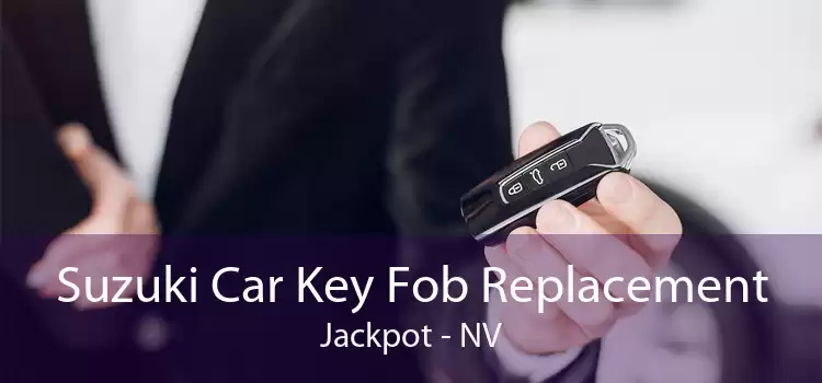 Suzuki Car Key Fob Replacement Jackpot - NV