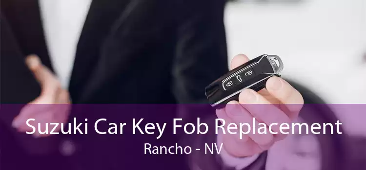 Suzuki Car Key Fob Replacement Rancho - NV