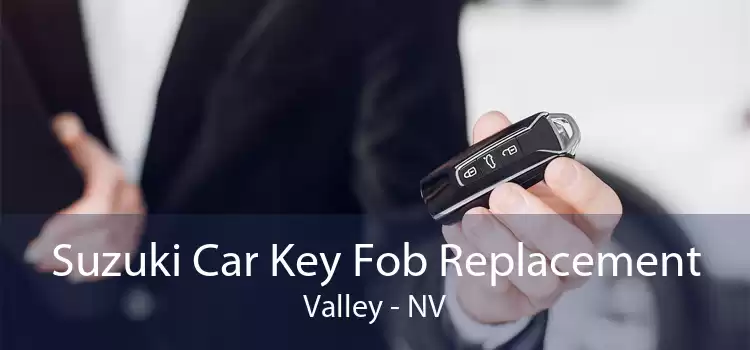 Suzuki Car Key Fob Replacement Valley - NV