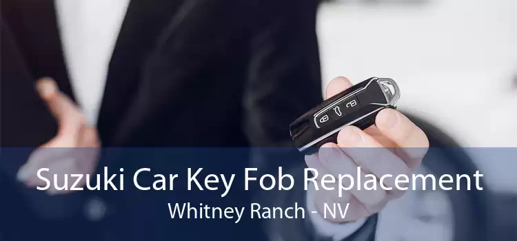 Suzuki Car Key Fob Replacement Whitney Ranch - NV