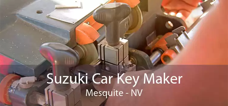 Suzuki Car Key Maker Mesquite - NV