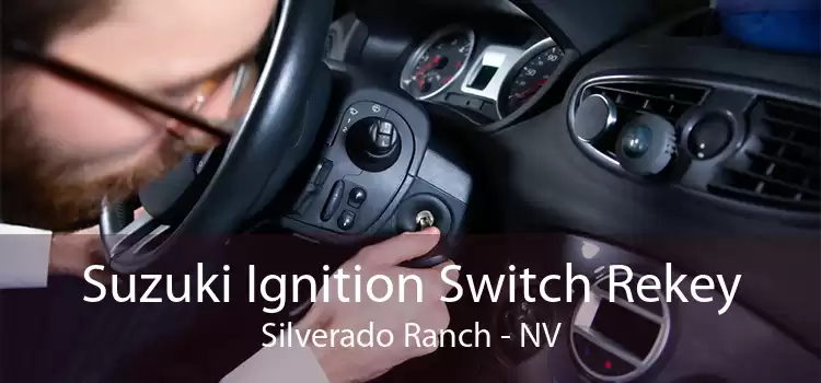 Suzuki Ignition Switch Rekey Silverado Ranch - NV