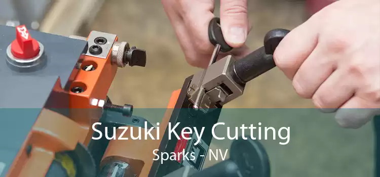 Suzuki Key Cutting Sparks - NV