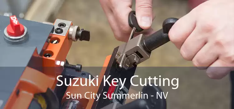 Suzuki Key Cutting Sun City Summerlin - NV