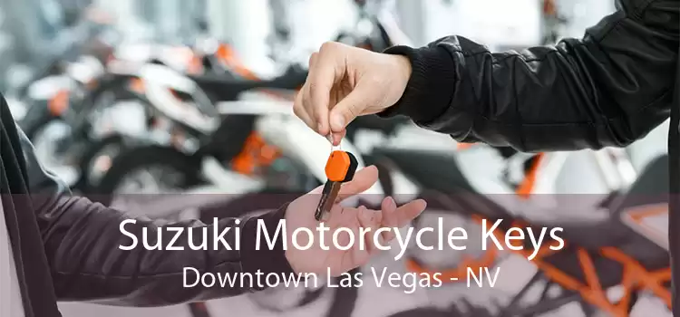 Suzuki Motorcycle Keys Downtown Las Vegas - NV