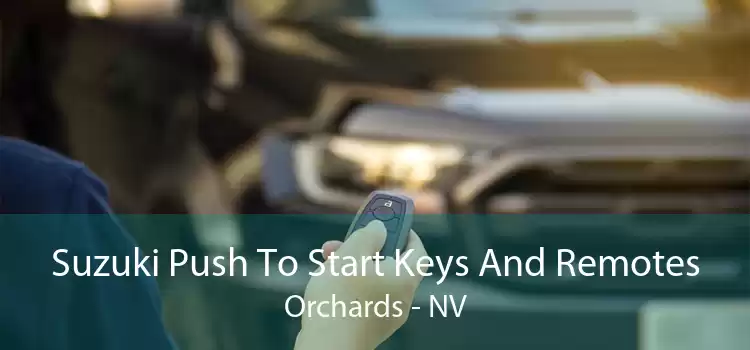 Suzuki Push To Start Keys And Remotes Orchards - NV