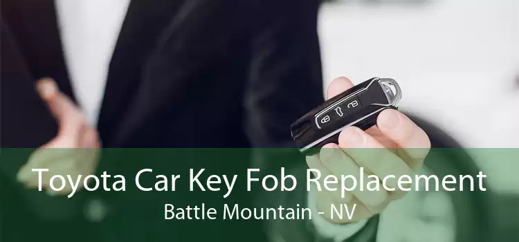 Toyota Car Key Fob Replacement Battle Mountain - NV