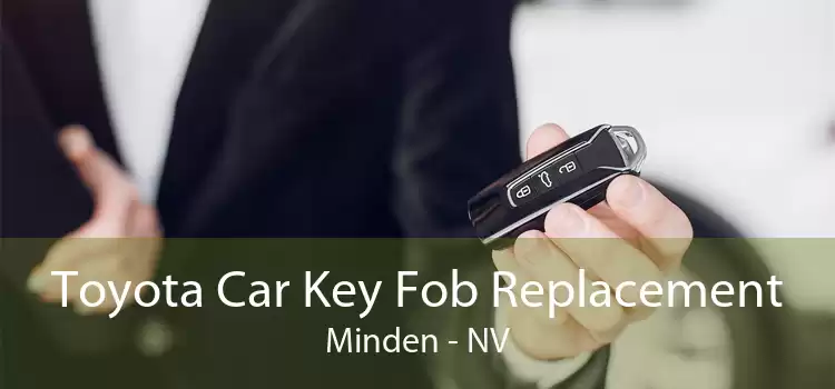 Toyota Car Key Fob Replacement Minden - NV