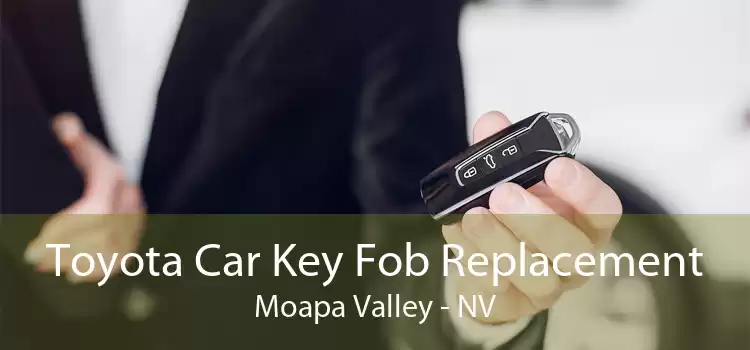 Toyota Car Key Fob Replacement Moapa Valley - NV
