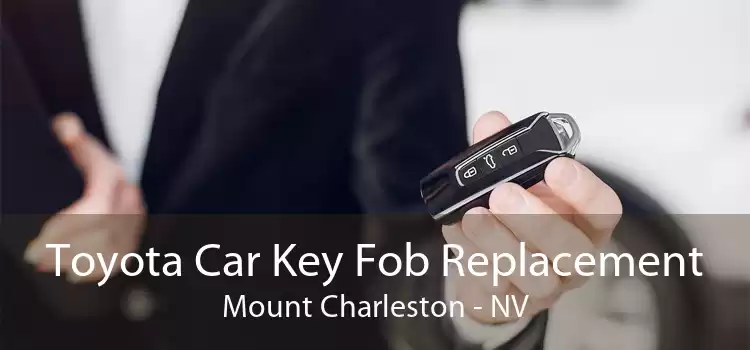 Toyota Car Key Fob Replacement Mount Charleston - NV