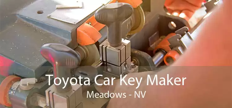 Toyota Car Key Maker Meadows - NV