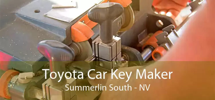 Toyota Car Key Maker Summerlin South - NV