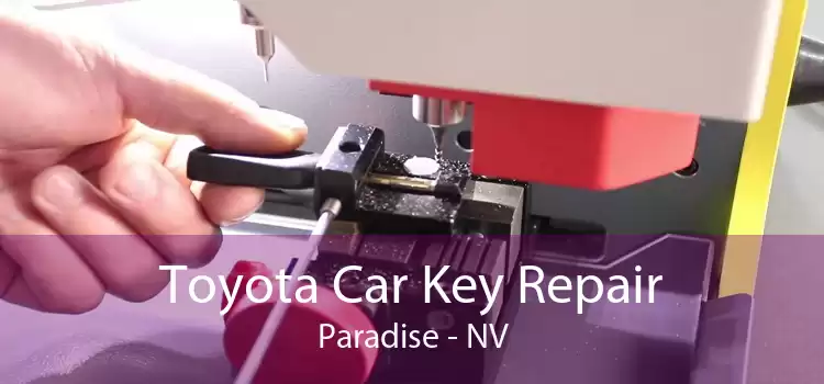 Toyota Car Key Repair Paradise - NV
