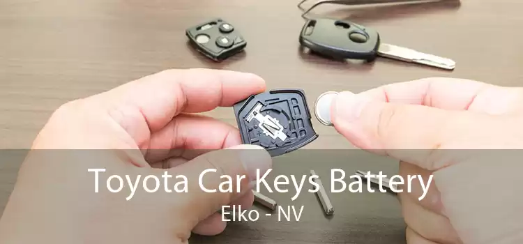 Toyota Car Keys Battery Elko - NV