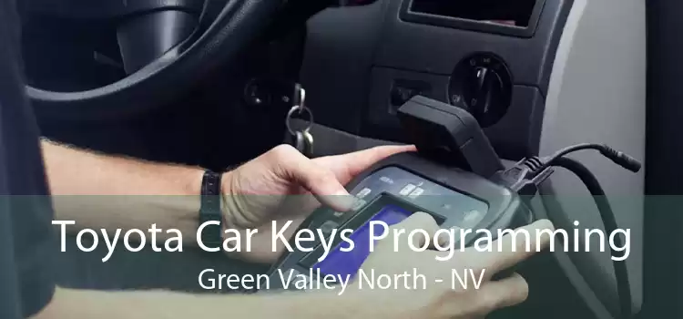 Toyota Car Keys Programming Green Valley North - NV