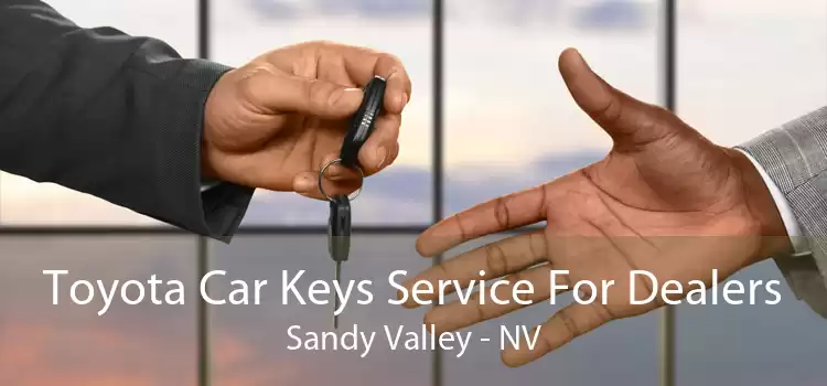 Toyota Car Keys Service For Dealers Sandy Valley - NV