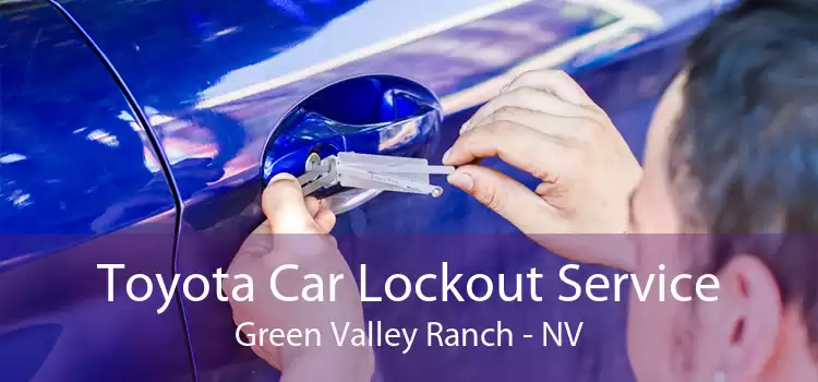 Toyota Car Lockout Service Green Valley Ranch - NV