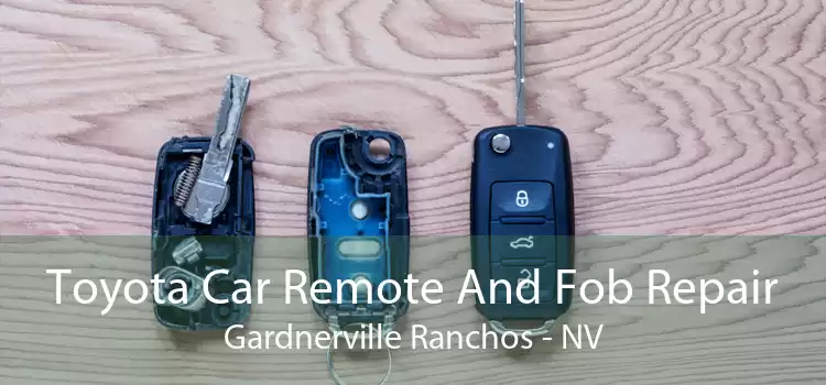 Toyota Car Remote And Fob Repair Gardnerville Ranchos - NV