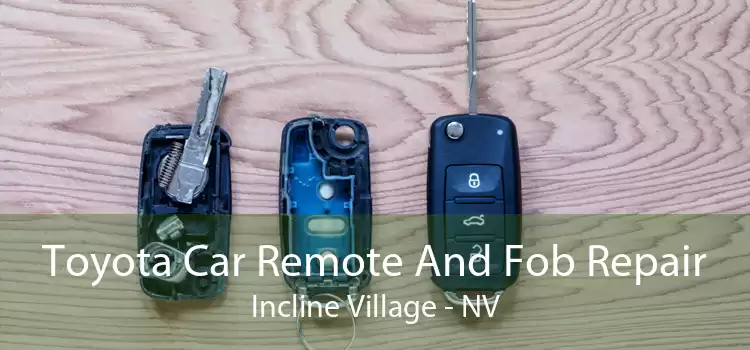 Toyota Car Remote And Fob Repair Incline Village - NV