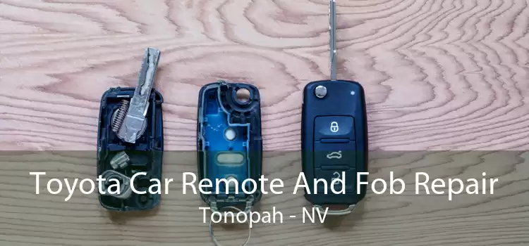 Toyota Car Remote And Fob Repair Tonopah - NV