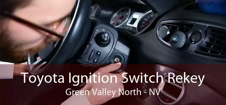 Toyota Ignition Switch Rekey Green Valley North - NV