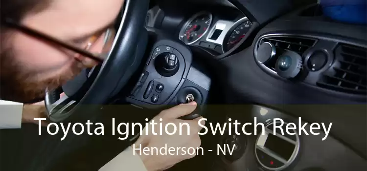 Toyota Ignition Switch Rekey Henderson - NV