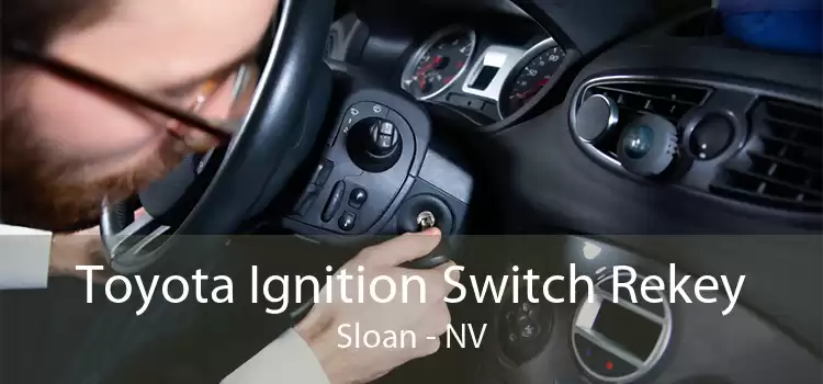 Toyota Ignition Switch Rekey Sloan - NV