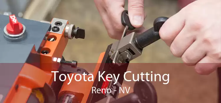 Toyota Key Cutting Reno - NV