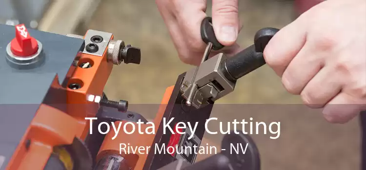 Toyota Key Cutting River Mountain - NV