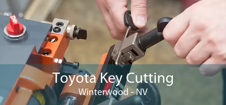 Toyota Key Cutting Winterwood - NV