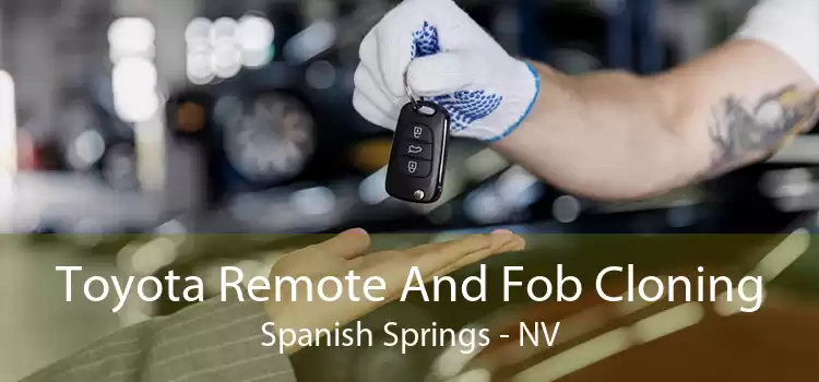 Toyota Remote And Fob Cloning Spanish Springs - NV