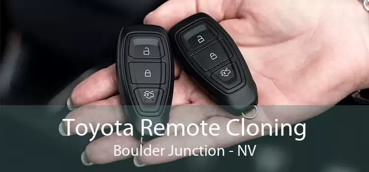 Toyota Remote Cloning Boulder Junction - NV