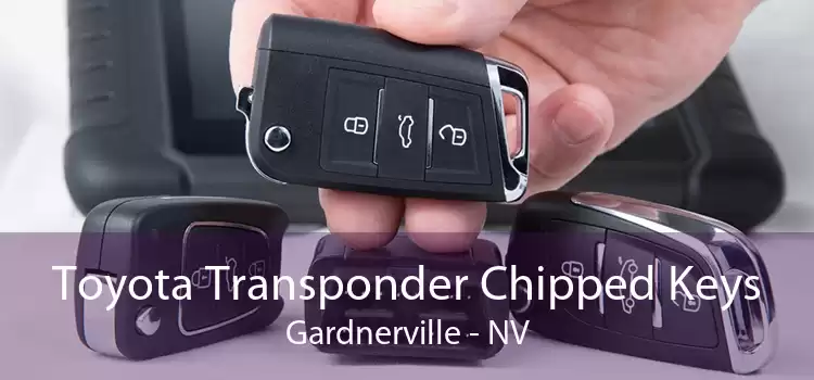 Toyota Transponder Chipped Keys Gardnerville - NV