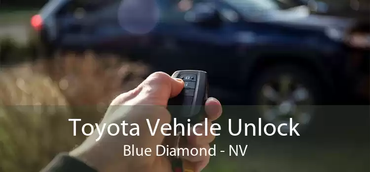 Toyota Vehicle Unlock Blue Diamond - NV