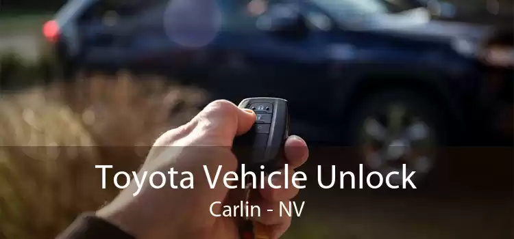 Toyota Vehicle Unlock Carlin - NV