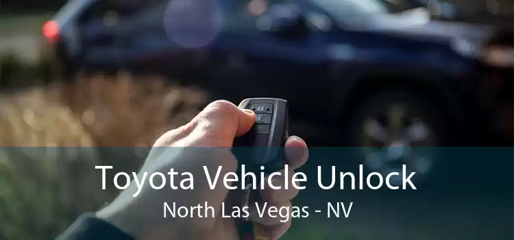 Toyota Vehicle Unlock North Las Vegas - NV