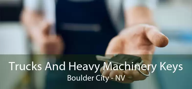 Trucks And Heavy Machinery Keys Boulder City - NV