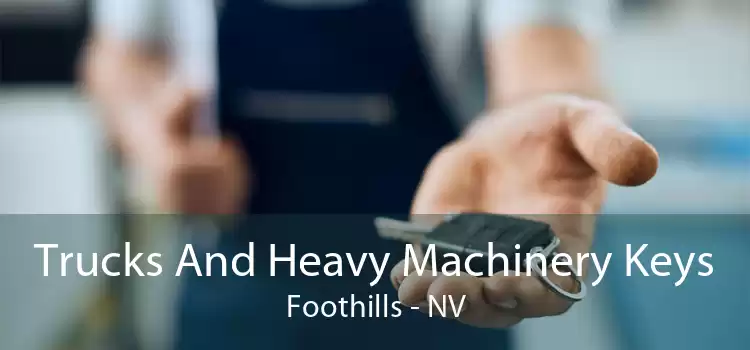 Trucks And Heavy Machinery Keys Foothills - NV