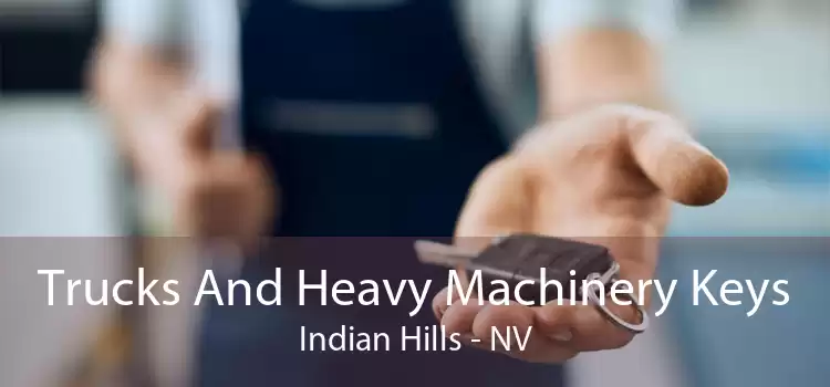 Trucks And Heavy Machinery Keys Indian Hills - NV