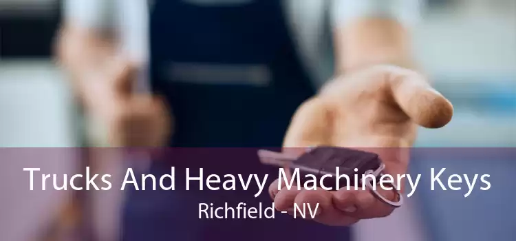Trucks And Heavy Machinery Keys Richfield - NV