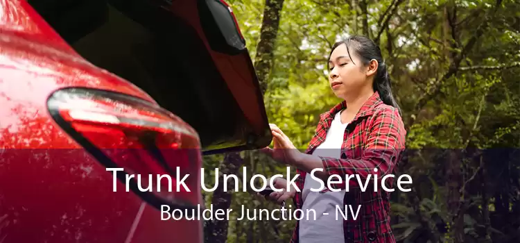 Trunk Unlock Service Boulder Junction - NV