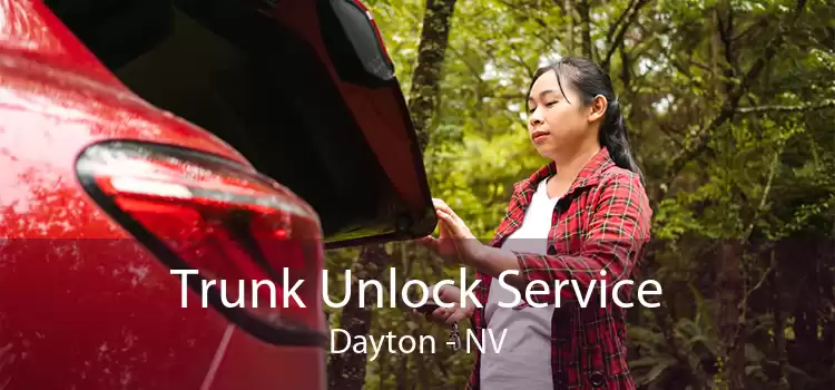 Trunk Unlock Service Dayton - NV