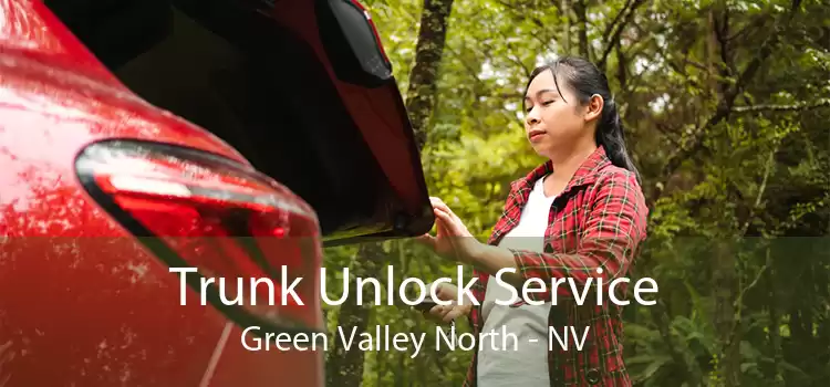 Trunk Unlock Service Green Valley North - NV