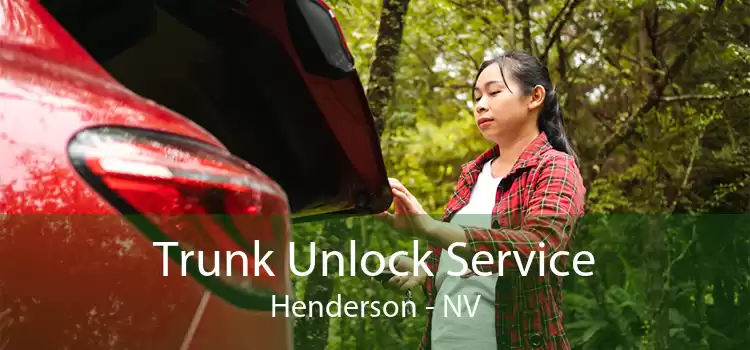 Trunk Unlock Service Henderson - NV