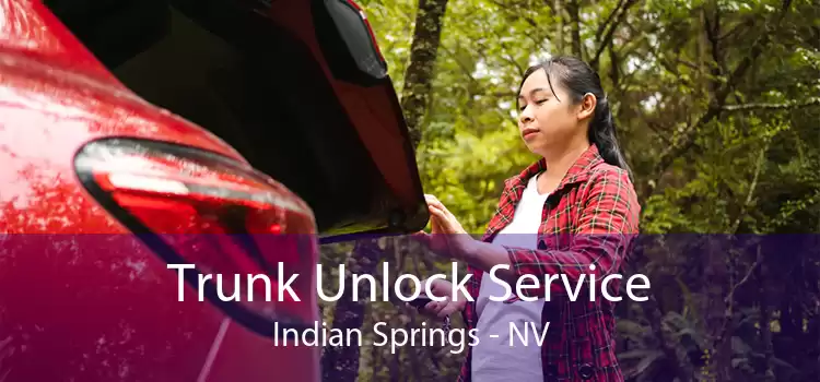 Trunk Unlock Service Indian Springs - NV
