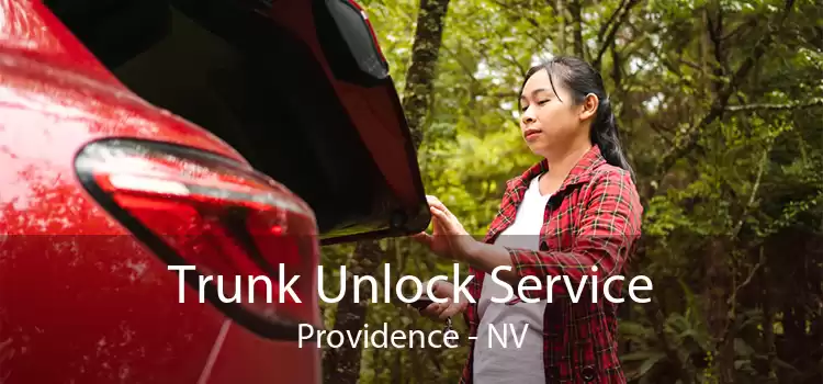 Trunk Unlock Service Providence - NV