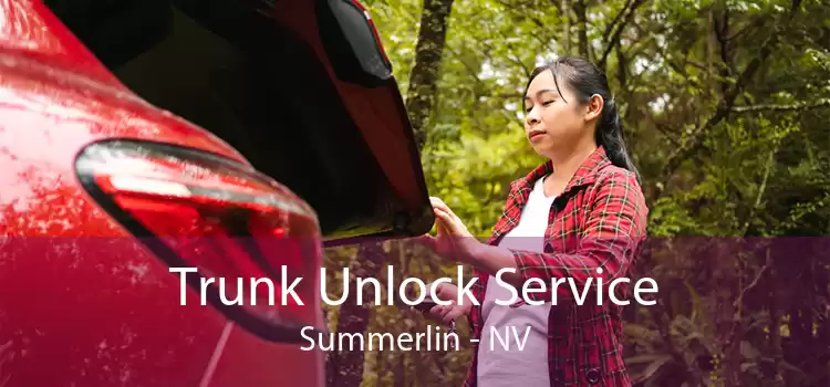 Trunk Unlock Service Summerlin - NV