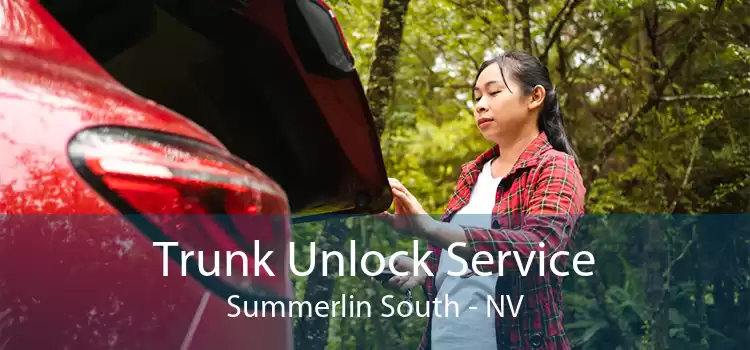 Trunk Unlock Service Summerlin South - NV